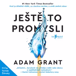 🧠 Adam Grant: Ještě to promysli [Think Again]