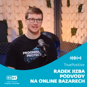 Radek Jizba: Útočníci dokáží vytvořit podvod na pár kliknutí | TruePositive
