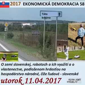 Ekonomická demokracia 58 - 2017-04-11 O hrdosti na národné hospodárstvo...