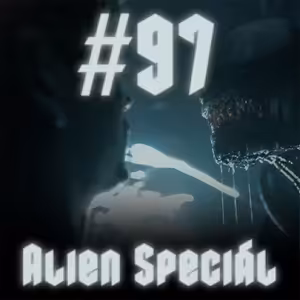 #97 - Alien Speciál