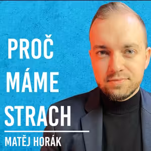 Matěj Horák: Psychoterapie, Vztahy, Strach #54