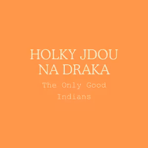 O The Only Good Indians od Stephena Grahama Jonese