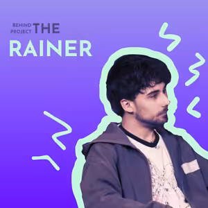 BEHIND THE PROJECT: Rainer