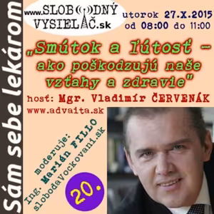 Sám sebe lekárom 20 - 2015-10-27 Smútok a ľútosť - ako poškodzujú naše vzťahy a zdravie