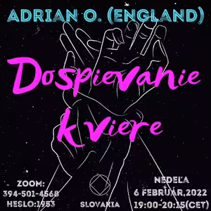 Adrian O. (England) Dospievanie k viere