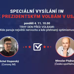 Trhy den před volbami pohledem investičních stratégů Miroslava Plojhara a Michala Stupavského
