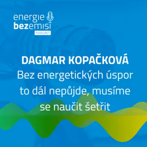 Dagmar Kopačková - Bez energetických úspor to dál nepůjde, musíme se naučit šetřit