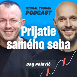 86. Ako si udržať hlavu, keď sa vám rozpadne život? | Dag Palovič – Michal Truban Podcast