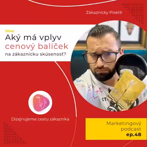 Odvaha zmeniť cenu | Zákaznícky Pixel | ep.48