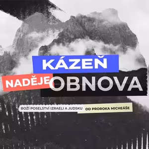 Kázeň, naděje, obnova - Jeffrey Coose (7.8.2022)