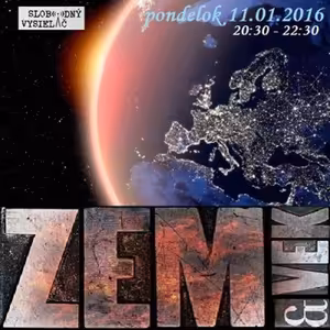 Na vlnách Zeme & Veku 07 - 2016-01-11 Úvodná relácia nového cyklu Civilizácia…