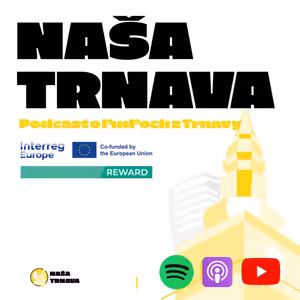 Naša Trnava | Podcast