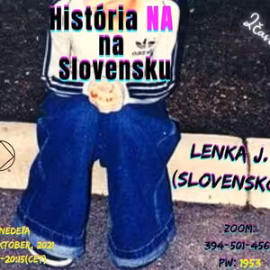 Lenka J. (Slovensko) História NA na Slovensku časť.2