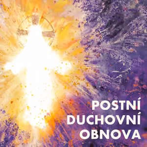 „Kdybys znala, co dává Bůh...“ | Postní duchovní obnova 2026