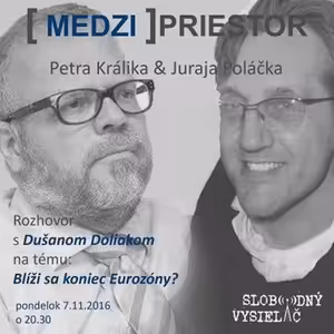 Medzipriestor 43 - 2016-11-07 Blíži sa koniec Eurozóny ?
