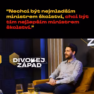 #136 Matěj Brzica - “Chci být tím nejlepším ministrem školství.”