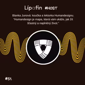#51. LIPAFIN - Blanka Junová: koučka a lektorka Humandesignu