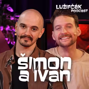 Lužifčák S2E37 Šimon Ferstl a Ivan Kostra - Mladým chýba vojna