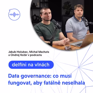 23: Data governance: co musí fungovat, aby fatálně neselhala