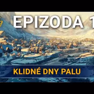 Klidné dny Palu | Kampaň 3 - Na tahu | Epizoda 13