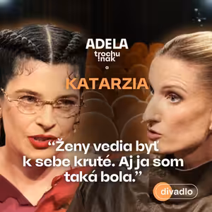 Katarzia: Ženy vedia byť k sebe kruté tak, ako muži nikdy. Aj ja som taká bola | ČASŤ ROZHOVORU
