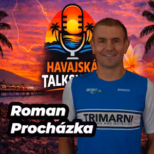 226 #06 Havajská Talkshow - Roman Procházka : Z piva a klobás až na Havaj