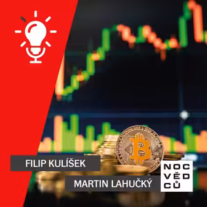 Speciál pro Noc vědců na VŠPJ: FILIP KULÍŠEK a MARTIN LAHUČKÝ: Tajemství kryptoměn