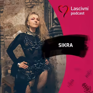 120 - Za maskou se Sikrou, aneb když se kůže mění v umění (nejen pro BDSM) = ROZHOVOR