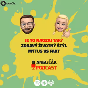 TRAILER #18 | JE TO NAOZAJ TAK? ZDRAVÝ ŽIVOTNÝ ŠTÝL - MÝTUS VERZUS FAKT | ANGLIČÁK PODCAST