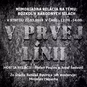 V prvej línii - 2019-03-27 Rozkol národných síl…