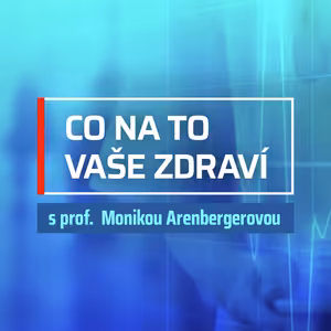 CO NA TO VAŠE ZDRAVÍ