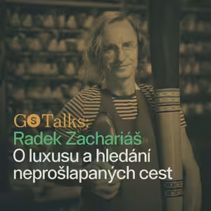 GS Talks #5 - Radek Zachariáš: O luxusu a hledání neprošlapaných cest