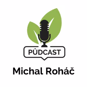17. Michal Roháč: Regenerativní zemědělství dává smysl i na malé farmě