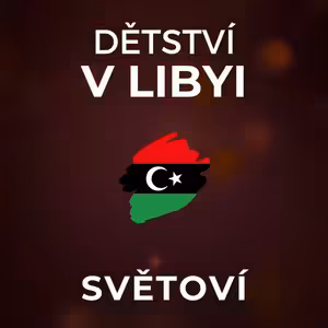 Dětství v Libyi: Plakali jsme, když nám místo jediné pohádky pustili Kaddáfího projev. | SVĚTOVÍ