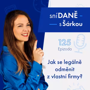 125: Jak se legálně odměnit z vlastní firmy? | SníDANĚ s Šárkou