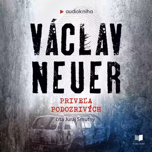 Václav Neuer - Priveľa podozrivých
