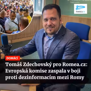 Tomáš Zdechovský pro Romea.cz: Evropská komise zaspala v boji proti dezinformacím mezi Romy