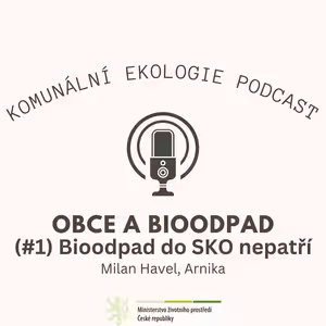 Obce a bioodpad #1 - Milan Havel: Bioodpad do SKO nepatří
