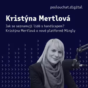 Kristýna Mertlová: Jak se seznamují lidé s handicapem? Kristýna Mertlová o nové platformě Mingly