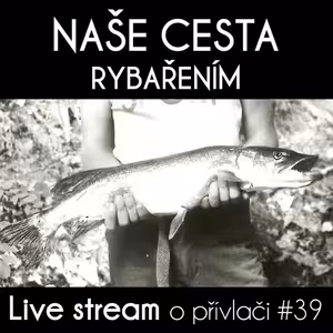 Přívlač live #39 - Vánoční speciál - naše cesta rybařením přívlačí