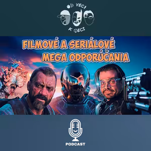 Filmové a seriálové MEGA odporúčania (OVKV #202)