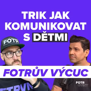 FOTRŮV VÝCUC z Může jedna věta změnit váš vztah? To co mi Petr Vojnar poradil je gamechanger | Petr Vojnar