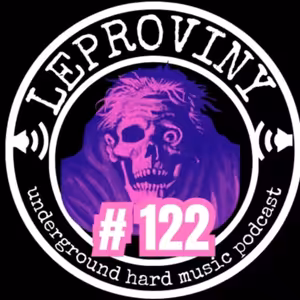 LEPROVINY ug hard music show no.122