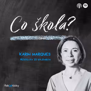 CŠ #19 ředitelka Karin Marques: Stavíme na tom, aby byl žák aktivní