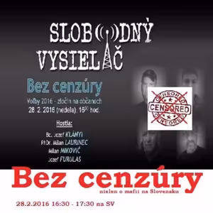 Bez cenzúry 44 - 2016-02-28 Voľby 2016 – podvod na občanoch…