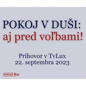POKOJ V DUŠI: aj pred voľbami!