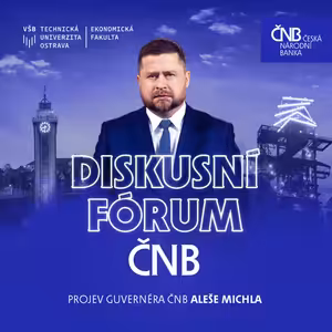Podmínky nízké inflace Engliše i Rašína: projev guvernéra Aleše Michla na Diskusním fóru ČNB v Ostravě