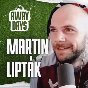 Kolik stojí Aston Villa? Villa Park, derby a život fanouška v Anglii. Martin Lipták | Away Days #82