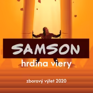 Záchrana bábätkom | Samson – hrdina viery 1 (Zborový výlet 2020)