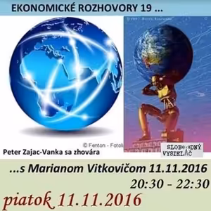 Ekonomické rozhovory 19 - 2016-11-11 Dôsledky volieb v USA na svetové financie s Marianom Vitkovičom